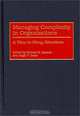 Managing Complexity in Organizations : A View in Many Directions, Michael R. Lissack, Hugh P. Gunz 