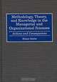 Methodology, Theory, and Knowledge in the Managerial and Organizational Sciences, Eliezer Geisler 