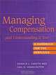 Managing Compensation (and Understanding It Too) : A Handbook for the Perplexed, Donald L. Caruth, Gail D. Handlogten 
