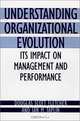 Understanding Organizational Evolution: Its Impact on Management and Performance, Douglas Scott Fletcher 