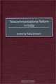 Telecommunications Reform in India, Rafiq Dossani 