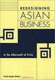 Redesigning Asian Business: In the Aftermath of Crisis, Frank-Jurgen Richter 