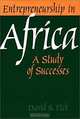 Entrepreneurship in Africa: A Study of Successes, David S. Fick 