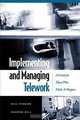 Implementing and Managing Telework : A Guide for Those Who Make It Happen, Bill Fenson, Sharon Hill 