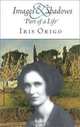 Images & Shadows: Part of a Life, Iris Origo 
