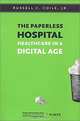 Paperless Hospital: Healthcare in a Digital Age, Russell C. Coile Jr. 