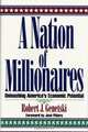 A Nation of Millionaires: Unleashing America