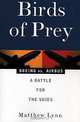 Birds of Prey: Boeing Vs. Airbus: a Battle for the Skies, Matthew Lynn 