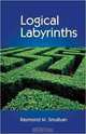 Logical Labyrinths, Raymond M. Smullyan 