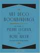 Art Deco Bookbindings: The Work of Pierre Legrain and Rose Adler, Yves Peyre 