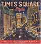 Times Square Style: Graphics from the Golden Age of Broadway, Steven Heller, Vicki Gold Levi 