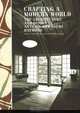 Crafting a Modern World: The Architecture and Design of Antonin and Noemi Raymond, Mari Sakamoto Nakahara, Ken Tadashi Oshima, Christine Vendredi-Auzanneau 