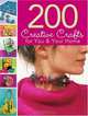200 Creative Crafts for You and Your Home, 