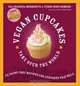 Vegan Cupcakes Take Over the World: 75 Dairy-Free Recipes for Cupcakes that Rule, Isa Chandra Moskowitz, Terry Hope Romero 