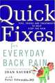 Quick Fixes for Everyday Back Pain : Tips, Tricks and Treatments to Help Stop the Pain, Joan Suaers 