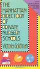 The Manhattan Directory of Private Nursery Schools, 6th Ed., Victoria Goldman 