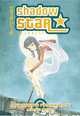Shadow Star: Volume 5 A Flower