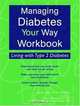 Managing Diabetes Your Way Workbook: Living with Type 2 Diabetes, Beth Roybal 