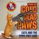 From My Cold Dead Paws: Cats and the Guns They Love, James Bennett 