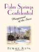 Palm Springs Confidential: Playground of the Stars, Howard Johns 