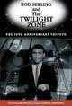 Rod Serling and The Twilight Zone: The Official 50th Anniversary Tribute, Douglas Brode 