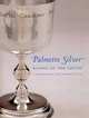 Palmetto Silver: Riches of the South : A Celebration of South Carolina Silver, 