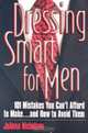 Dressing Smart for Men : 101 Mistakes You Can