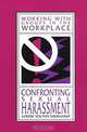 Confronting Sexual Harassment (Working With Groups in the Workplace), Louise Yolton Eberhardt 