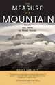 The Measure of a Mountain: Beauty and Terror on Mount Rainier, Bruce Barcott 