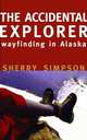 The Accidental Explorer, Sherry Simpson 