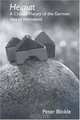 Heimat: A Critical Theory of the German Idea of Homeland (Studies in German Literature Linguistics and Culture), Peter Blickle 