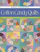 Cotton Candy Quilts: Using Feedsacks, Vintage and Reproduction Fabrics, Mary Mashuta 