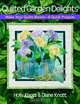 Quilted Garden Delights: Make your Quilts Bloom - 8 Quick Projects, Holly Knott, Diane Knott 