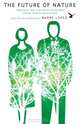 The Future of Nature: Writing on a Human Ecology from Orion Magazine (World As Home, The), 