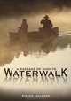 Waterwalk: A Passage of Ghosts, Steven Faulkner 