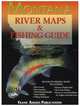 Montana River Maps & Fishing Guide, 