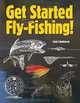 Get Started Fly-Fishing!, Craig R. Schuhmann 