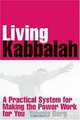 Living Kabbalah: A Practical System for Making the Power Work for You, Yehuda Berg 