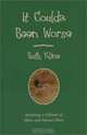 It Coulda Been Worse: Surviving a Lifetime of Abuse and Mental Illness, Ruth Kline 