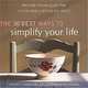 The 50 Best Ways to Simplify Your Life: Proven Techniques for Achieving Lasting Balance, Patrick Fanning, Heather Garnos Mitchener 
