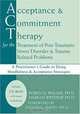 Acceptance & Commitment Therapy for the Treatment of Post-Traumatic Stress Disorder: A Practitioner