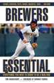 Brewers Essential: Everything You Need to Know to Be a Real Fan, Tom Haudricourt 