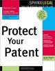 Protect Your Patent (Legal Survival Guides), James L. Rogers 