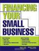 Financing Your Small Business, James Burk, Richard P. Lehmann 