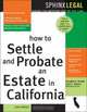 How To Probate And Settle an Estate in California (Legal Survival Guides), Douglas Godbe 