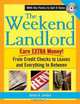 The Weekend Landlord: From Credit Checks and Leases to Necessary Repairs and GETTING PAID!, James A. Landon 