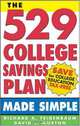 The 529 College Savings Plan Made Simple, Richard A. Feigenbaum, David J. Morton 