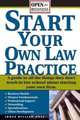 Start Your Own Law Practice (Open for Business), William Huss 
