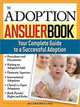 The Adoption Answer Book: Your Compete Guide to a Successful Adoption, Brette McWhorter Sember 