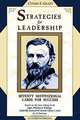 Strategies for Leadership: Leadership Lessons From General Ulysses S. Grant, Al Kaltman 
